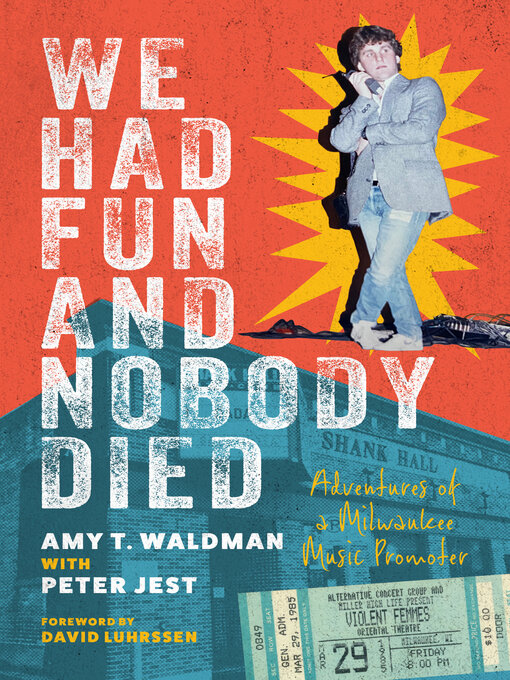 Title details for We Had Fun and Nobody Died by Amy T. Waldman - Available